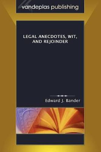 Cover image for Legal Anecdotes, Wit, and Rejoinder