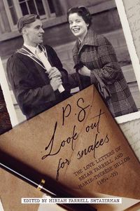 Cover image for P.S. look out for snakes: The love letters of Brian Farrell and Marie-Therese Dillon (1954-1955)