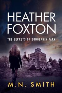 Cover image for Heather Foxton The Secrets of Godolphin Park