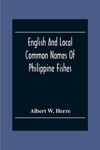 Cover image for English And Local Common Names Of Philippine Fishes