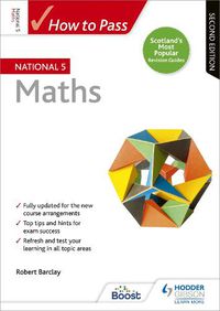 Cover image for How to Pass National 5 Maths, Second Edition