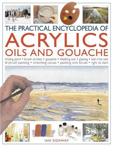 Cover image for Practical Encyclopedia of Acrylics, Oils and Gouache