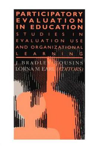 Cover image for Participatory Evaluation In Education: Studies Of Evaluation Use And Organizational Learning