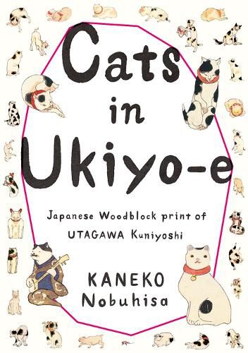 Cover image for Cats in Ukiyo-E: Japanese Woodblock Prints