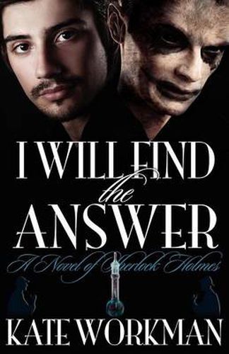 Cover image for I Will Find the Answer : A Novel of Sherlock Holmes