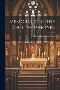 Cover image for Memorials of the English Martyrs