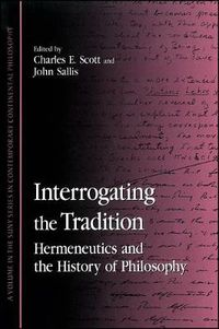 Cover image for Interrogating the Tradition: Hermeneutics and the History of Philosophy