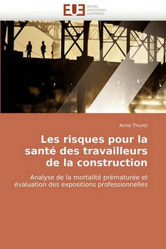 Cover image for Les Risques Pour La Sant Des Travailleurs de La Construction