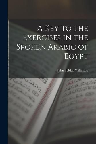 A Key to the Exercises in the Spoken Arabic of Egypt