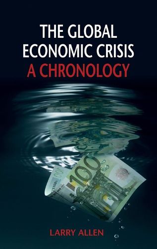 Cover image for The Global Economic Crisis: A Chronology