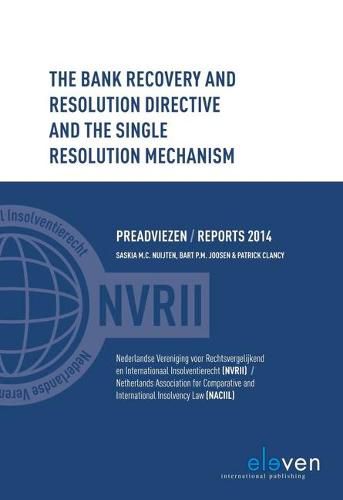 Cover image for The Bank Recovery and Resolution Directive and the Single Resolution Mechanism: Preadviezen/Reports 2014