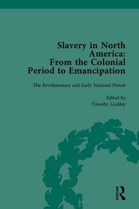 Cover image for Slavery in North America: From the Colonial Period to Emancipation