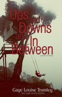 Cover image for Ups and Downs and In Between