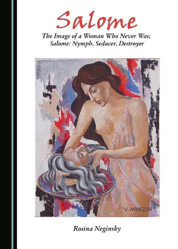 Cover image for Salome: The Image of a Woman Who Never Was; Salome