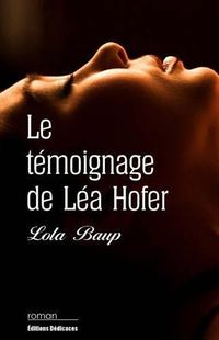 Cover image for Le temoignage de Lea Hofer