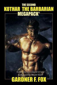 Cover image for The Second Kothar the Barbarian MEGAPACK(R): 2 Sword and Sorcery Novels