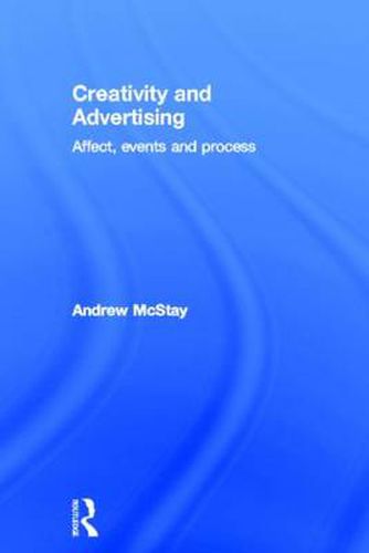 Cover image for Creativity and Advertising: Affect, Events and Process