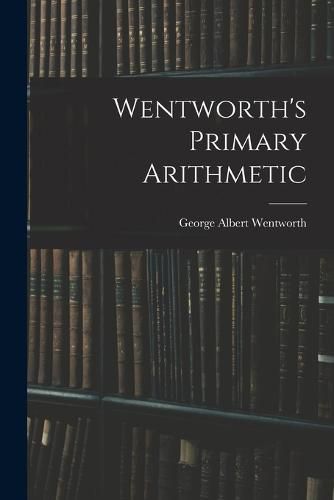 Wentworth's Primary Arithmetic