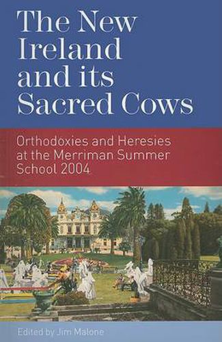 Cover image for The New Ireland and Its Sacred Cows: Orthodoxies and Heresies from the Merriman Summer School