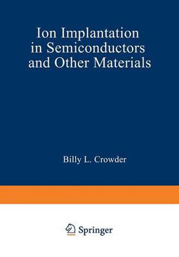 Cover image for Ion Implantation in Semiconductors and Other Materials