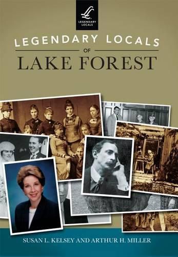 Legendary Locals of Lake Forest Illinois