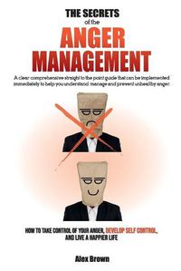 Cover image for The Secrets of the Anger Management