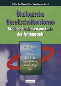 Cover image for OEkologische Gesellschaftsvisionen: Kritische Gedanken Am Ende Des Jahrtausends