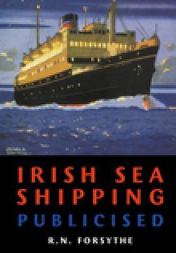 Cover image for Irish Sea Shipping Publicised