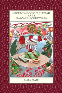 Cover image for Alice Mongoose and Alistair Rat's Hawaiian Christmas
