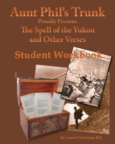 Cover image for Aunt Phil's Trunk Spell of the Yukon and Other Verses Student Workbook: Student Workbook