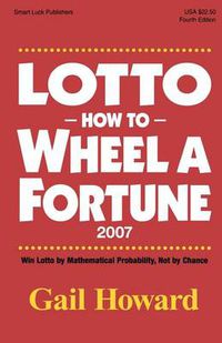 Cover image for Lotto How to Wheel A Fortune 2007