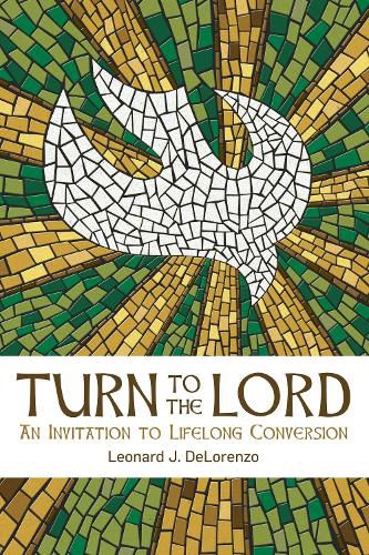 Cover image for Turn to the Lord: An Invitation to Lifelong Conversion