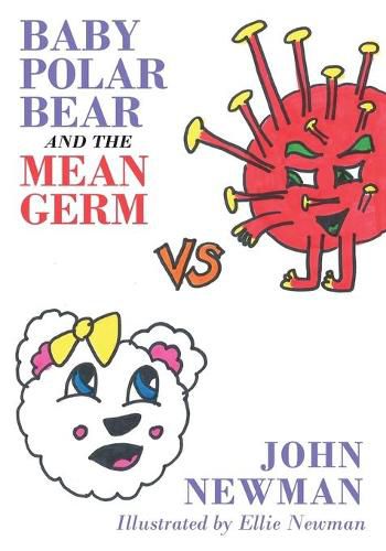 Cover image for Baby Polar Bear and The Mean Germ