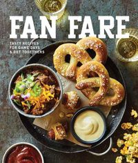 Cover image for Fan Fare: Game Day Recipes for Delicious Finger Foods, Drinks & More