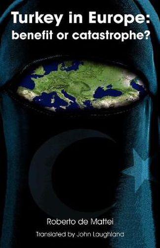 Cover image for Turkey in Europe: Benefit or Catastrophe?