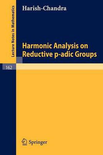 Harmonic Analysis on Reductive p-adic Groups