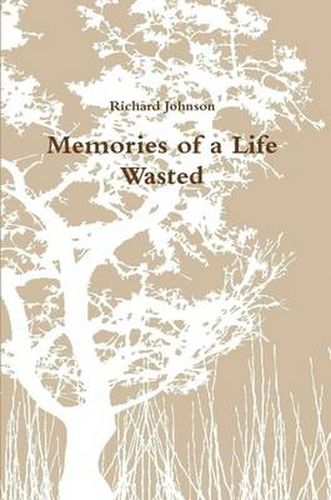 Cover image for Memories of a Life Wasted