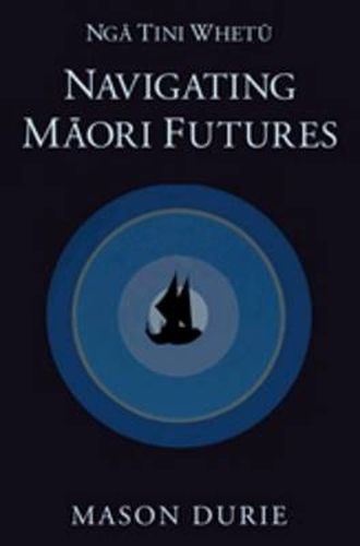 Cover image for Nga Tini Whetu: Navigating M?ori Futures