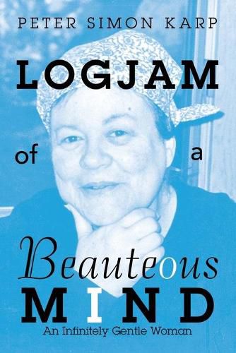 Cover image for Logjam of a Beauteous Mind