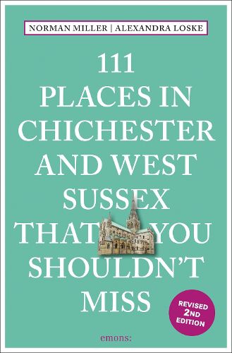 Cover image for 111 Places in Chichester and West Sussex That You Shouldn't Miss