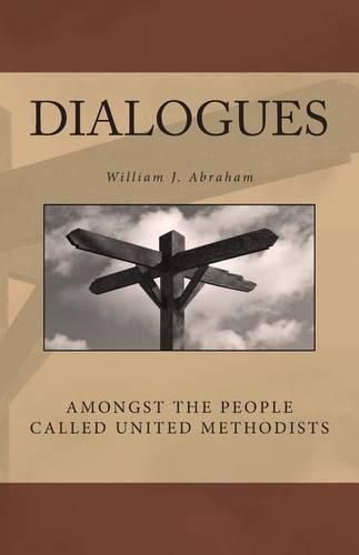 Cover image for Dialogues: Amongst the People Called United Methodists