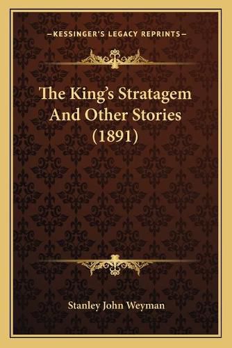 Cover image for The King's Stratagem and Other Stories (1891)