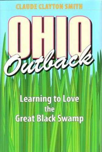 Ohio Outback: Learning to Love the Great Black Swamp