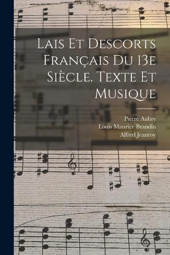Cover image for Lais Et Descorts Francais Du 13e Siecle. Texte Et Musique
