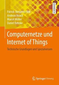 Cover image for Computernetze Und Internet of Things: Technische Grundlagen Und Spezialwissen