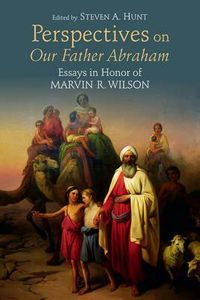 Cover image for Perspectives on Our Father Abraham: Essays in Honor of Marvin R. Wilson