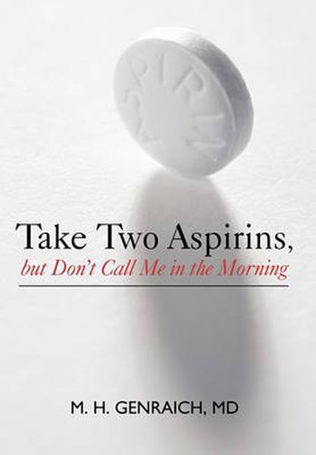 Cover image for Take Two Aspirins, But Don't Call Me in the Morning