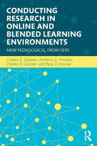 Cover image for Conducting Research in Online and Blended Learning Environments: New Pedagogical Frontiers