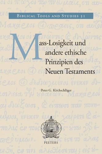 Cover image for Mass-Losigkeit und andere ethische Prinzipien des Neuen Testaments