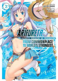 Cover image for Arifureta: From Commonplace to World's Strongest (Light Novel) Vol. 2